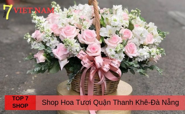 Top 7 Shop Hoa Quận Thanh Khê Đà Nẵng
