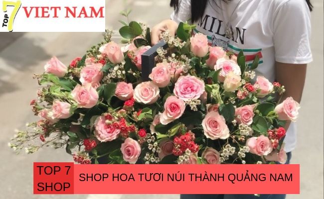 Top 7 Shop Hoa Núi Thành Quảng Nam