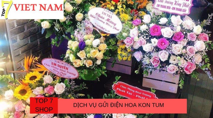 Top 7 Dịch Vụ Điện Hoa Tươi Kon Tum