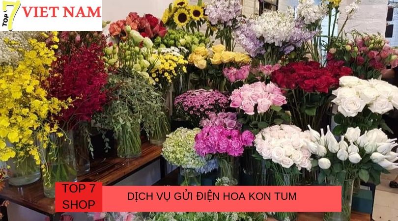 Top 7 Dịch Vụ Điện Hoa Tươi Kon Tum