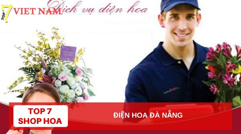 Top 7 Dịch Vụ Điện Hoa Tươi Đà Nẵng