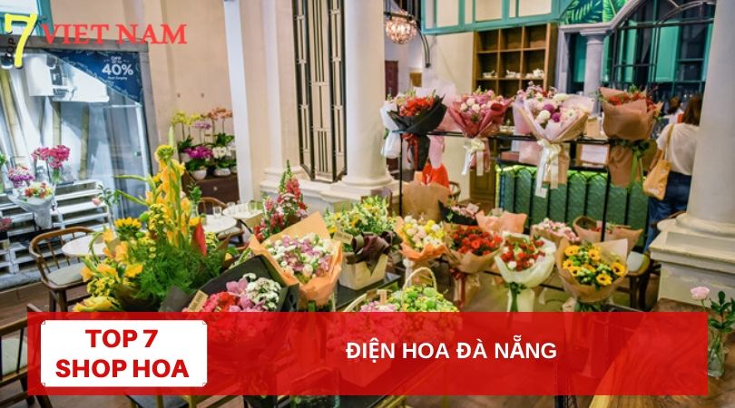 Top 7 Dịch Vụ Điện Hoa Tươi Đà Nẵng
