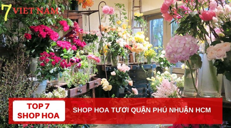 Top 7 Shop Hoa Tươi Quận Phú Nhuận TPHCM