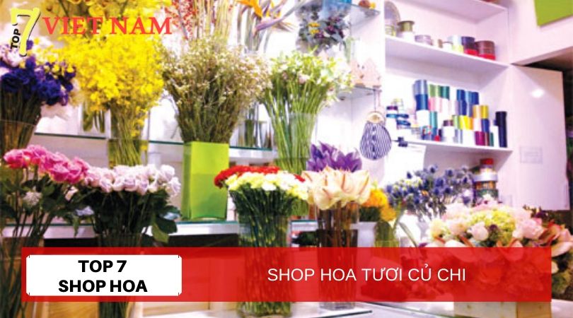 Top 7 Shop Hoa Tươi Củ Chi TPHCM