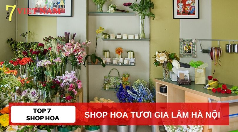 Top 7 Shop Hoa Tươi Huyện Gia Lâm Hà Nội