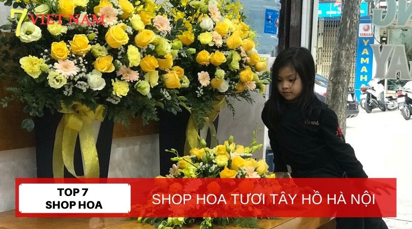 Top 7 Shop Hoa Tươi Quận Tây Hồ Hà Nội