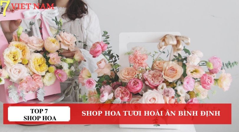 Top 7 Shop Hoa Tươi Hoài Ân Bình Định