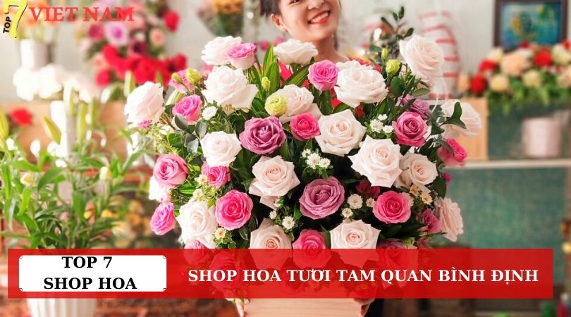 Top 7 Shop Hoa Tươi Tam Quan Bình Định 