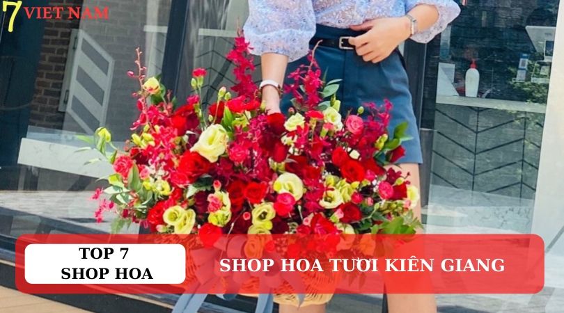 Top 7 Shop Hoa Tươi Kiên Giang