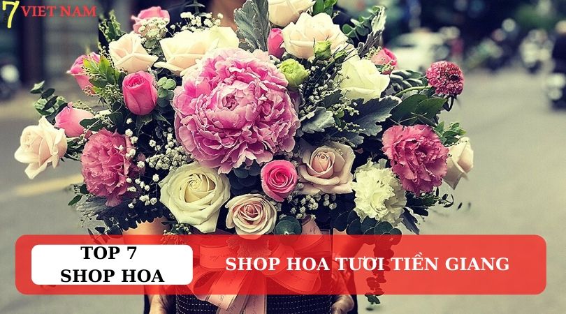 Top 7 Shop Hoa Tươi Tiền Giang